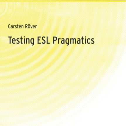 Testing ESL Pragmatics: Development and