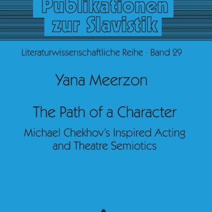The Path of a Character: Michael Chekhov's