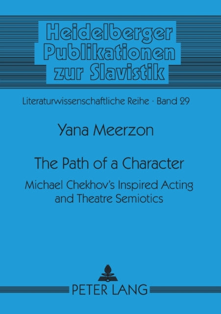 The Path of a Character: Michael Chekhov's