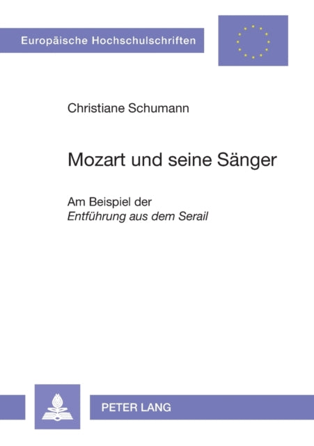 Mozart und seine Saenger: Am Beispiel der