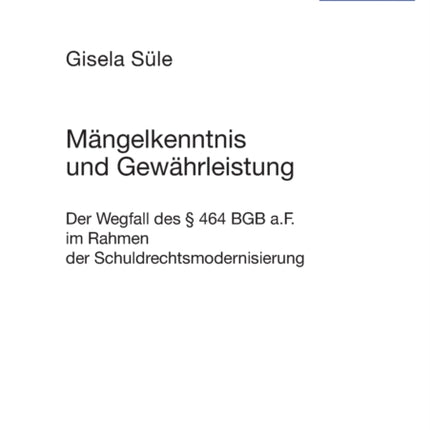 Maengelkenntnis und Gewaehrleistung: Der Wegfall