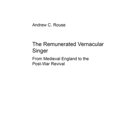 The Remunerated Vernacular Singer: from Medieval