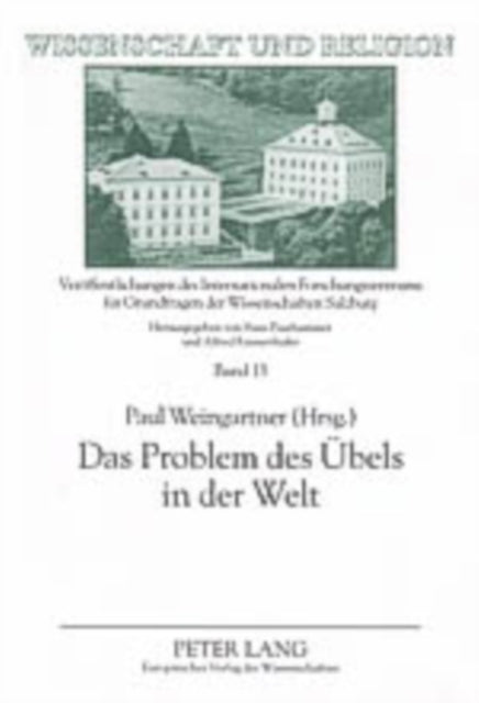 Das Problem Des Uebels in Der Welt: Vom Interdisziplinaeren Standpunkt