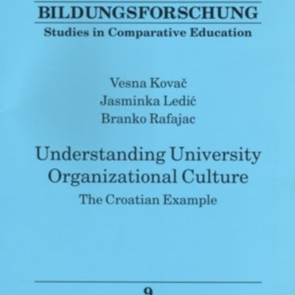 Understanding University Organizational Culture: The Croatian Example