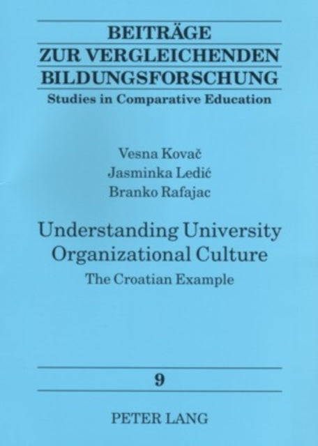 Understanding University Organizational Culture: The Croatian Example