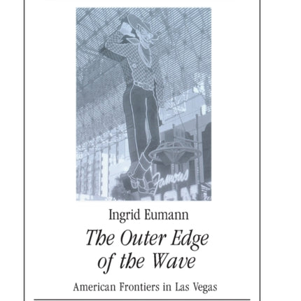 The Outer Edge of the Wave: American Frontiers in