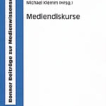 Mediendiskurse: Bestandsaufnahme Und Perspektiven