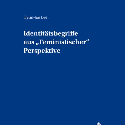 Identitaetsbegriffe Aus «Feministischer» Perspektive