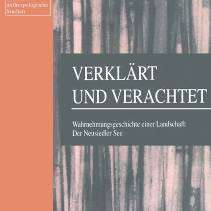 Verklaert und verachtet: Wahrnehmungsgeschichte