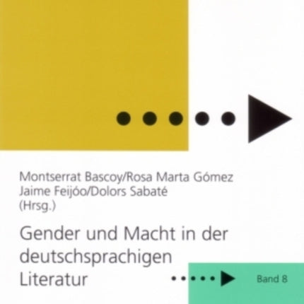 Gender Und Macht in Der Deutschsprachigen Literatur