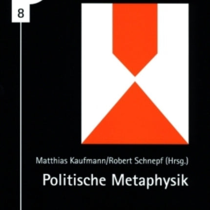 Politische Metaphysik: Die Entstehung Moderner Rechtskonzeptionen in Der Spanischen Scholastik