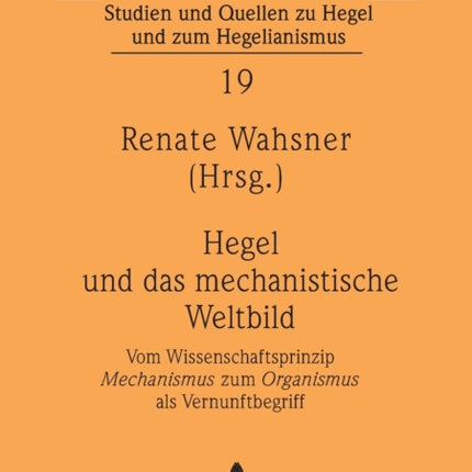 Hegel und das mechanistische Weltbild: Vom