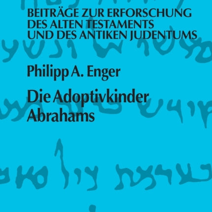 Die Adoptivkinder Abrahams: Eine exegetische