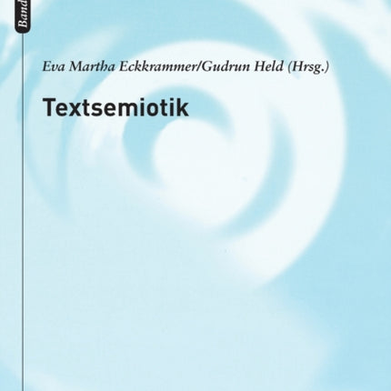 Textsemiotik: Studien zu multimodalen Texten