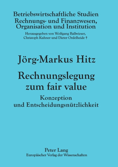 Rechnungslegung zum fair value: Konzeption und