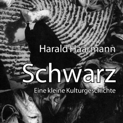 Schwarz: Eine kleine Kulturgeschichte