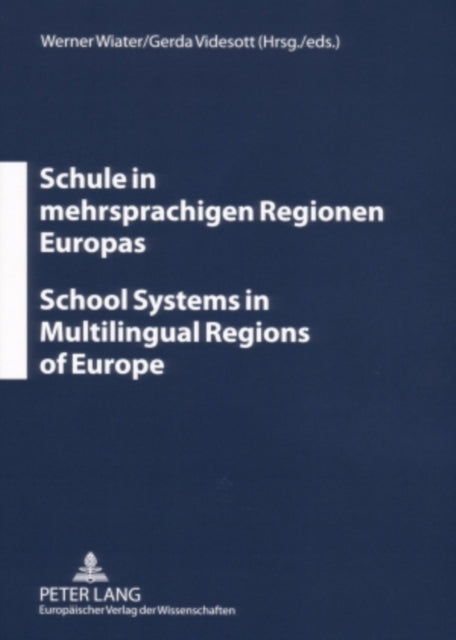 Schule in Mehrsprachigen Regionen Europas- School Systems in Multilingual Regions of Europe