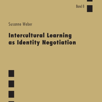 Intercultural Learning as Identity Negotiation