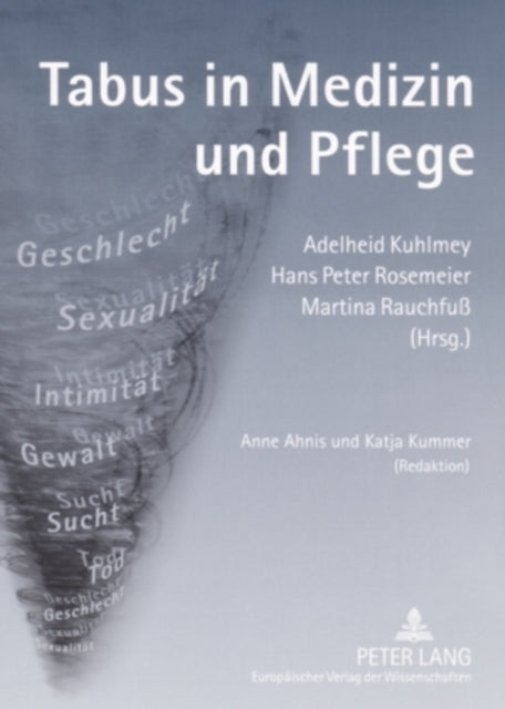 Tabus in Medizin Und Pflege: Anne Ahnis Und Katja Kummer (Redaktion)