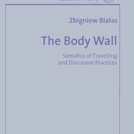 The Body Wall: Somatics of Travelling and