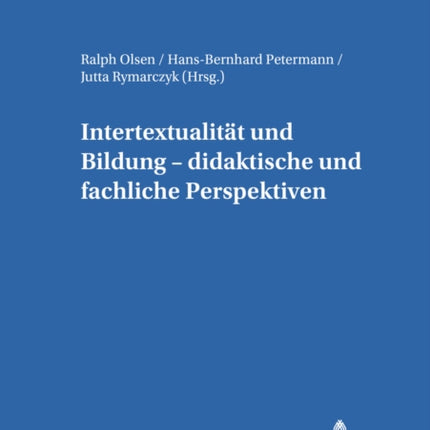 Intertextualitaet Und Bildung - Didaktische Und Fachliche Perspektiven