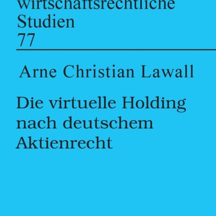 Die virtuelle Holding nach deutschem Aktienrecht