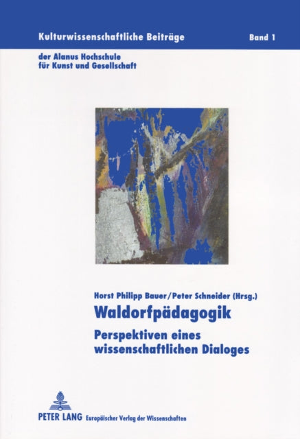 Waldorfpaedagogik: Perspektiven Eines Wissenschaftlichen Dialoges