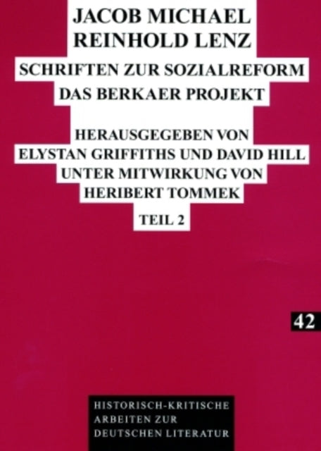 Jacob Michael Reinhold Lenz - Schriften Zur Sozialreform: Das Berkaer Projekt. Teil 1 Und Teil 2