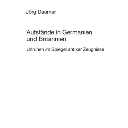 Aufstaende in Germanien und Britannien: Unruhen