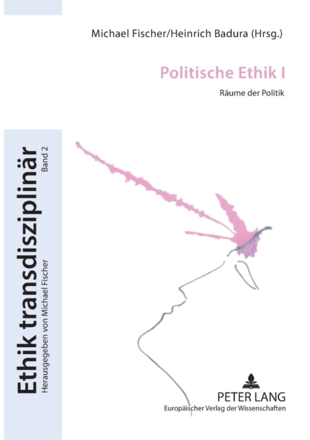 Politische Ethik I: Raeume der Politik