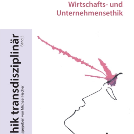 Wirtschafts- und Unternehmensethik