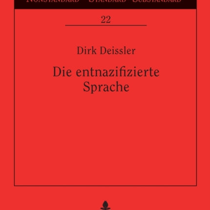 Die entnazifizierte Sprache: Sprachpolitik und