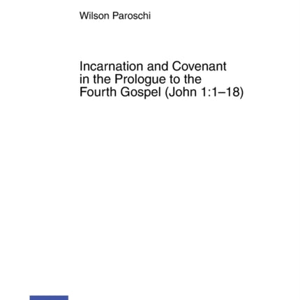 Incarnation and Covenant in the Prologue to the