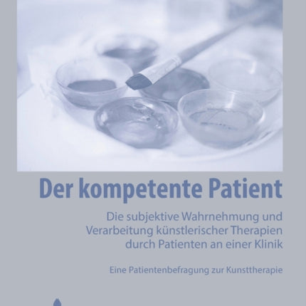 Der kompetente Patient: Die subjektive