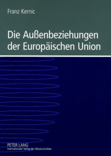 Die Außenbeziehungen Der Europaeischen Union: Eine Einfuehrung