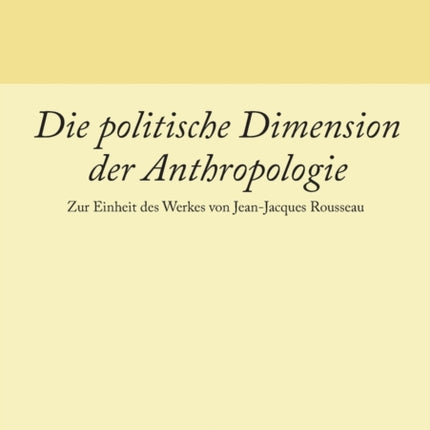 Die politische Dimension der Anthropologie: Zur