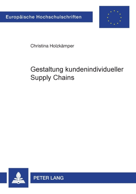 Gestaltung kundenindividueller Supply Chains: