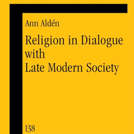 Religion in Dialogue with Late Modern Society: A