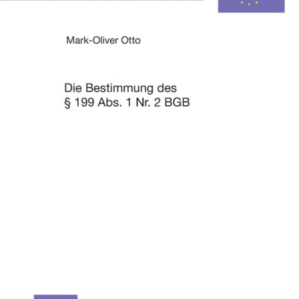 Die Bestimmung des § 199 Abs. 1 Nr. 2 BGB: