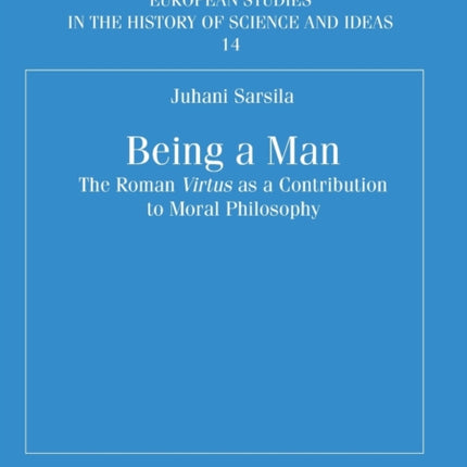 Being a Man: The Roman Virtus as a Contribution