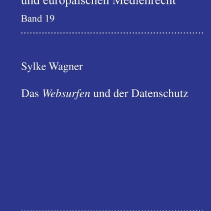 Das Websurfen und der Datenschutz: Ein