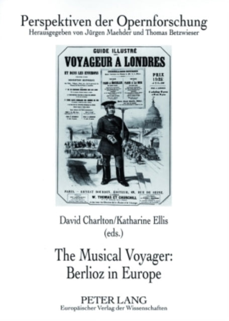 The Musical Voyager: Berlioz in Europe