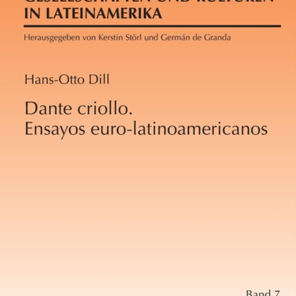 Dante criollo. Ensayos euro-latinoamericanos: