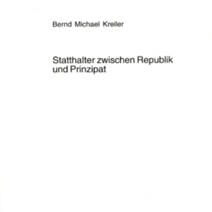 Statthalter Zwischen Republik Und Prinzipat