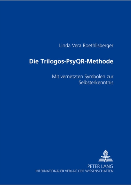 Die Trilogos-PsyQ ® Methode: Mit vernetzten Symbolen zur Selbsterkenntnis