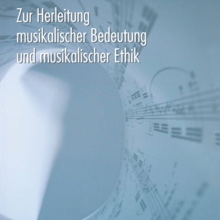 Zur Herleitung musikalischer Bedeutung und