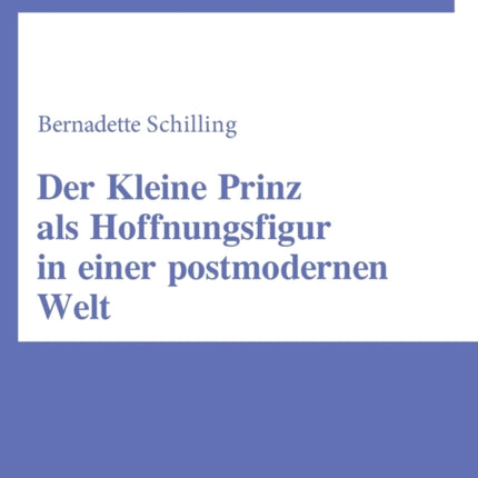 Der Kleine Prinz als Hoffnungsfigur in einer