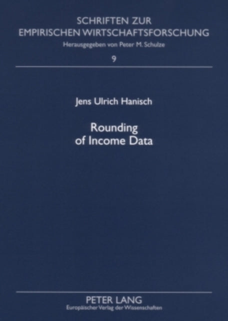 Rounding of Income Data: An Empirical Analysis of the Quality of Income Data with Respect to Rounded Values and Income Brackets with Data from the European Community Household Panel