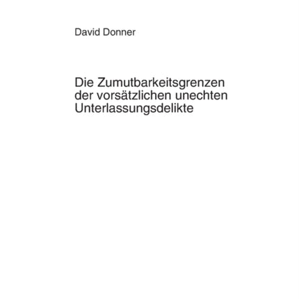 Die Zumutbarkeitsgrenzen der vorsaetzlichen