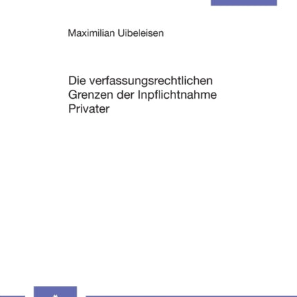 Die verfassungsrechtlichen Grenzen der